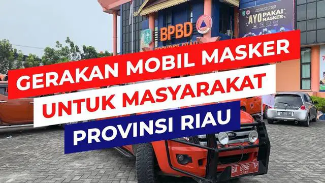 Provinsi Riau mendapat giliran jadi lokasi peluncuran Gerakan Mobil Masker yang digagas Badan Nasional Penanggulangan Bencana atau BNPB
