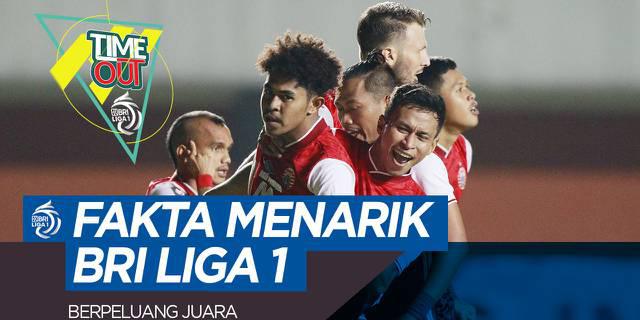 VIDEO Time Out: Fakta-Fakta Menarik Kompetisi BRI Liga 1, Semua Tim Berpeluang Juara