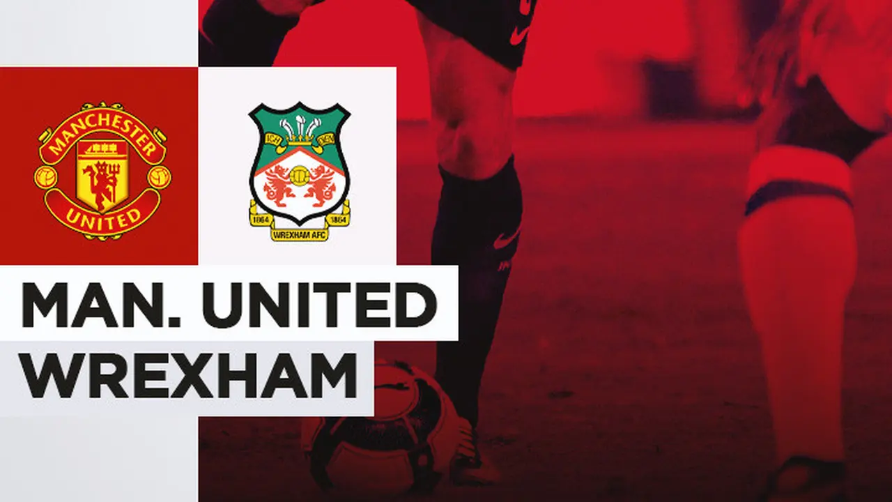 Pramusim - Manchester United Vs Wrexham