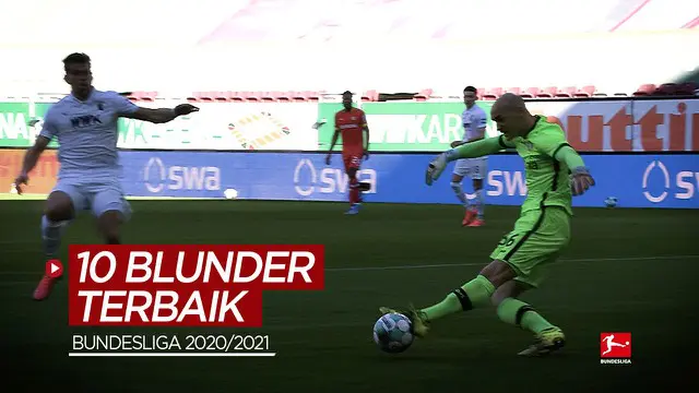 VIDEO: 10 Blunder Terbaik Bundesliga 2020/2021, Cek Aksi Fatal Kiper Bayer Leverkusen