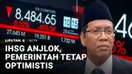 Menteri Keuangan Purbaya Yudhi Sadewa optimistis Indeks Harga Saham Gabungan (IHSG) akan kembali pulih dalam waktu dekat. Hal ini menyusul IHSG yang melorot hingga 8 persen pada perdagangan Rabu pagi.