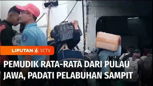 VIDEO: Ramai! Pemudik Asal Pulau Jawa Padati Pelabuhan Sampit, Kalimantan Tengah