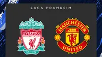 Prediksi MU Vs Liverpool di Pramusim: Tren Positif Berlanjut untuk Siapa?