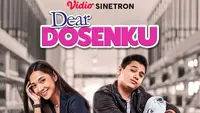Dear Dosenku dapat disaksikan gratis melalui aplikasi Vidio. (Foto: Vidio)