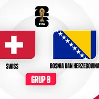 Prediksi Swiss Vs Bosnia dan Herzegovina di Piala Dunia 2026: Peluang Lolos Masih Sama-Sama Terbuka