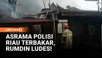 Asrama Polisi di Pekanbaru Terbakar, Rumah Dinas Ludes