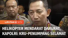 Terkait kecelakaan helikopter yang ditumpangi Kapolda dan beberapa pejabat teras Polda Jambi, Kapolri Jenderal Polisi Listyo Sigit Prabowo memastikan baik kru maupun penumpang selamat, meski menderita luka-luka. Titik koordinat lokasi pendaratan daru...