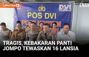 Sebanyak 16 lansia tewas dalam kebakaran Panti Werda Damai di Kota Manado, Sulawesi Utara. Polisi masih melakukan proses identifikasi seluruh korban di RS Bhayangkara Polda Sulawesi Utara.