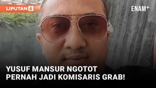VIDEO: Yusuf Mansur Bersikeras Pernah Jadi Komisaris Grab