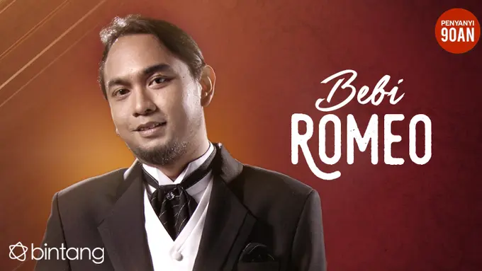[Bintang] Bebi Romeo