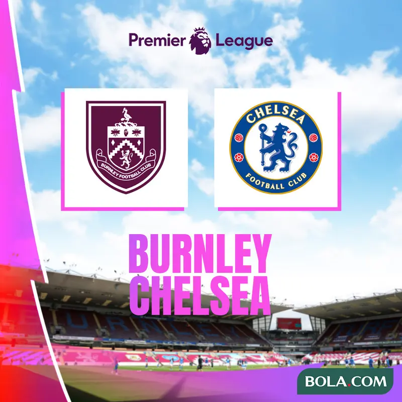 Link Live Streaming Liga Inggris di Vidio Burnley Vs Chelsea