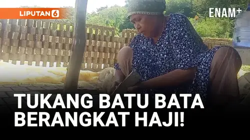 VIDEO: Nabung 30 Ribu Sehari, Pembuat Batu Bata Bisa Naik Haji!