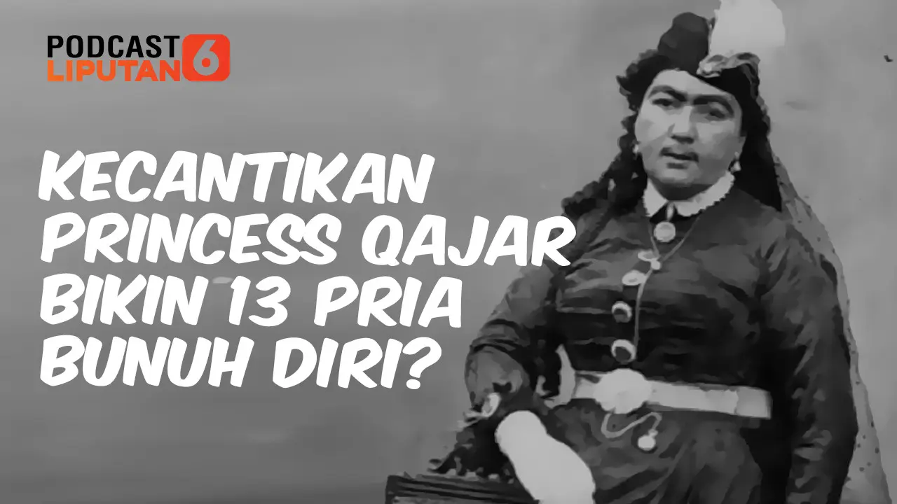 Princess Qajar, Simbol Kecantikan Persia yang Bikin 13 Pria Bunuh Diri?