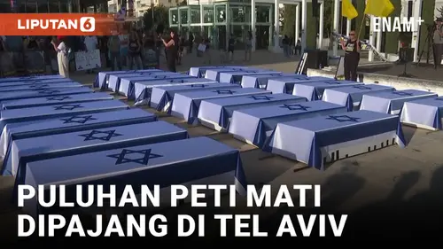 VIDEO: Tuntut Pemerintah Israel Bebaskan Sandera, Demonstran Pajang 27 Peti Mati di Tel Aviv