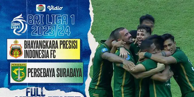 VIDEO: Highlights BRI Liga 1, Persebaya Surabaya Menang 2-1 atas Bhayangkara FC