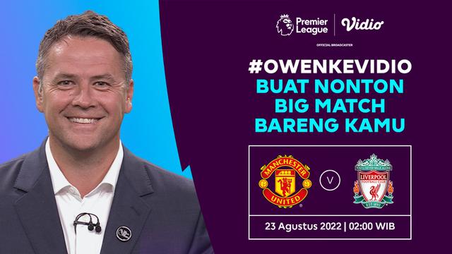 Vidio Mengadakan Nonton Bareng Liga Inggris Bersama Michael Owen, Nantikan Keseruannya