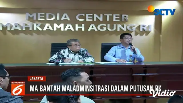 Mahkamah Agung bantah ada maladministrasi terkait putusan kasus Baiq Nuril yang divonis 6 bulan penjara.