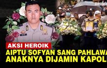 VIDEO: Mengenang Sosok Teladan Aiptu Sofyan, Polisi Bertaruh Nyawa Selamatkan Teman