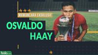 Wawancara Eksklusif Osvaldo Haay (Bola.com/Adreanus Titus)