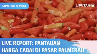 Pantauan harga cabai di DKI Jakarta, di Pasar Palmerah, cabai rawit merah dijual Rp 110 ribu per kilogram.