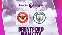 Liga Inggris - Brentford vs Man City (Bola.com/Decika Fatmawaty)