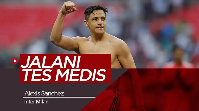 VIDEO: Susul Romelu Lukaku, Alexis Sanchez Jalani Tes Medis di Inter Milan