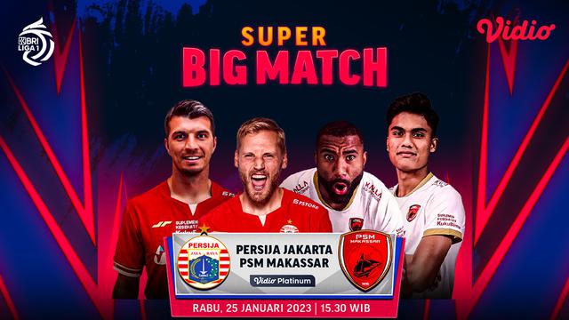 Link Live Streaming Persija Jakarta Vs PSM Makassar di Vidio, 25 Januari 2023