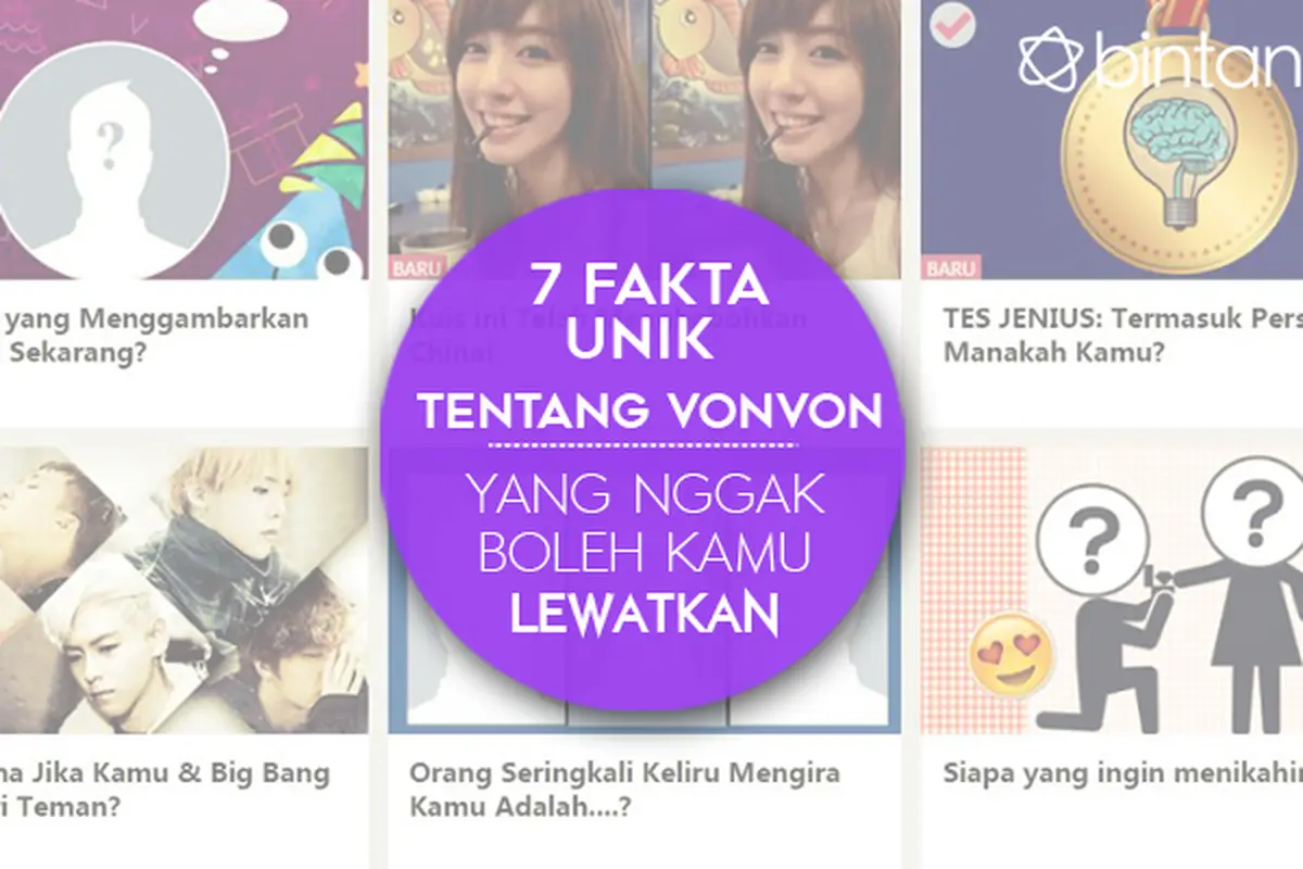 7 Fakta Unik tentang Vonvon yang Nggak Boleh Kamu Lewatkan