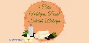 4 Cara Melepas Penat Setelah Bekerja
