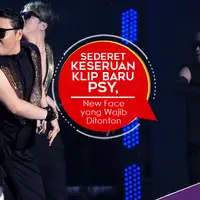 Yuk simak sederet keseruan klip baru PSY bertajuk New Face yang wajib kalian tonton. (Foto: Adrian Putra/Bintang.com, Desain: Nurman Abdul Hakim/Bintang.com)
