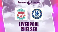 Liga Inggris - Liverpool Vs Chelsea (Bola.com/Adreanus Titus)