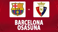 La Liga - Barcelona Vs Osasuna (Bola.com/Decika Fatmawaty)
