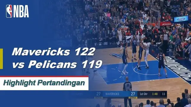 Cuplikan Hasil Pertandingan NBA : Mavericks 122 vs Pelicans 119