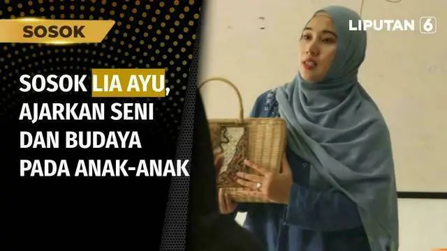 Prihatin dengan kondisi anak-anak di sekitar rumahnya yang hanya memiliki hobi mencari cacing. Lia Ayu Susilowati mendirikan Sanggar Budaya Saelia, sebagai wadah untuk memberikan pelatihan kerajinan kepada anak-anak. Ini dia, Sosok minggu ini.