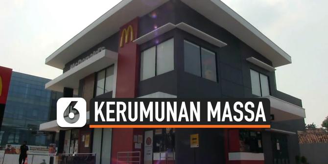 VIDEO: Restoran McDonald's Tutup Pasca Kerumunan