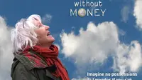 Wanita ini hidup tanpa uang selama 15 tahun dan hal ini membuatnya merasa senang. 
