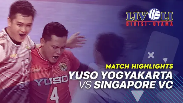 Berita Video Highlights Livoli 2019, Yuso Yogyakarta vs Singapore VC 3-0