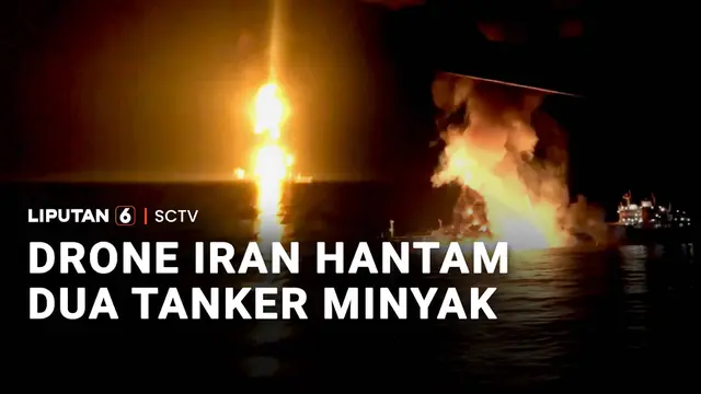 'Drone' Iran Hantam Dua Tanker Minyak yang Diduga Terkait Amerika Serikat