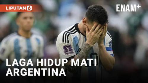 VIDEO: Timnas Argentina di Ujung Tanduk Piala Dunia 2022