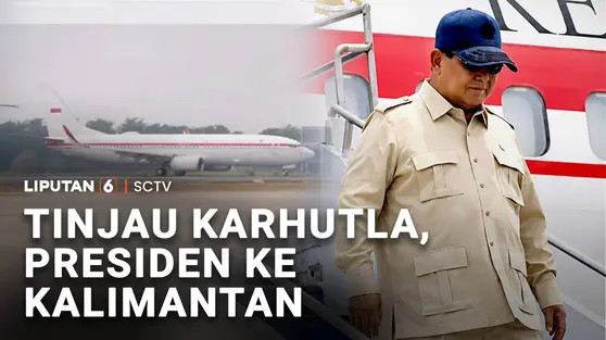 Presiden Prabowo Pimpin Langsung Penanganan Karhutla di Kalimantan