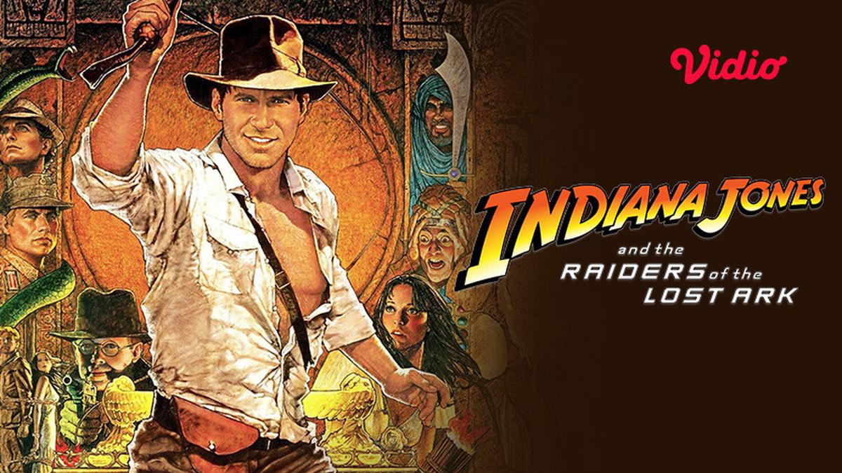 Sinopsis Indiana Jones and Raiders of the Lost Ark di Vidio Film
