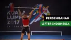 Berita video lifter Indonesia di SEA Games 2017,Deni, memperlihatkan sabuk yang bertuliskan nama kedua buah hatinya.