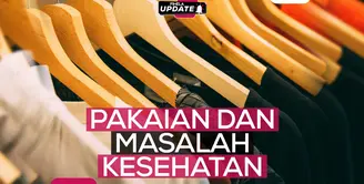 Pakaian bukan hanya soal fashion dan kenyamanan, tapi juga soal kesehatan. Beberapa bahan pakaian ternyata bisa menyebabkan gangguan kulit hingga masalah serius pada tubuh. Simak daftar bahan pakaian yang sebaiknya dihindari dalam Fimela Update berikut! #fimelaupdate #fimelahariini #fmlmmd
