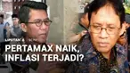 Pemerintah masih berkeyakinan kenaikan Pertamax tidak akan berpengaruh kepada inflasi. Tetapi komisi keuangan DPR mengingatkan Pemerintah terhadap dampak inflasi dan meminta Pemerintah menyiapkan skema stimulus untuk mengantisipasi dampak inflasi.