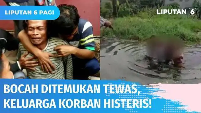 Keluarga histeris ketika mengetahui bocah ditemukan tewas di sebuah rawa-rawa di Tangerang. Sebelumnya, korban sempat bermain bersama kedua temannya kemudian terpeleset di gorong-gorong yang tak tertutup.