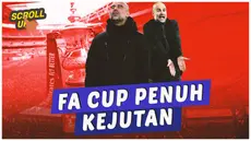 Berita video, scroll up kali ini membahas FA Cup yang merupakan kompetisi yang spesial bagi manajer Manchester City, Pep Guardiola.