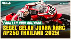 Menang Dramatis! Fadillah Arbi Aditama Segel Juara ARRC AP250 Thailand 2025