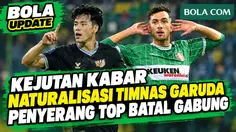 Mengejutkan! Kabar Terbaru Proses Naturalisasi Timnas, Penyerang Top Batal Gabung Gara-Gara ini