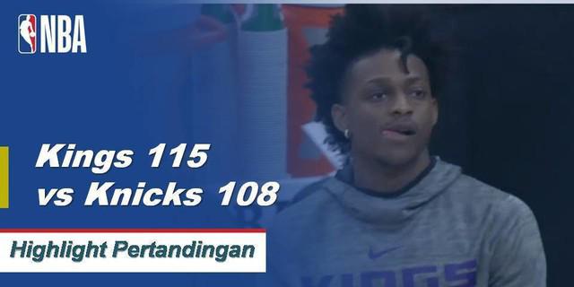 Cuplikan Pertandingan NBA : Kings 115 vs Knicks 108
