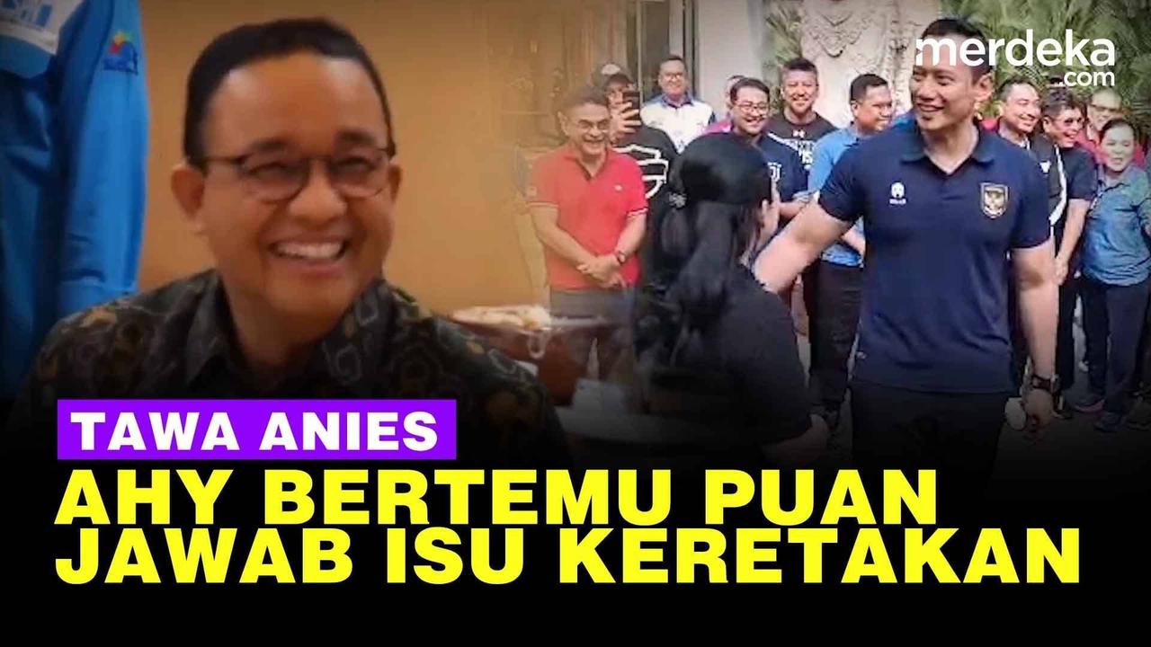VIDEO: Tawa Anies Baswedan, Bahas Keretakan Koalisi Usai AHY Temui Puan